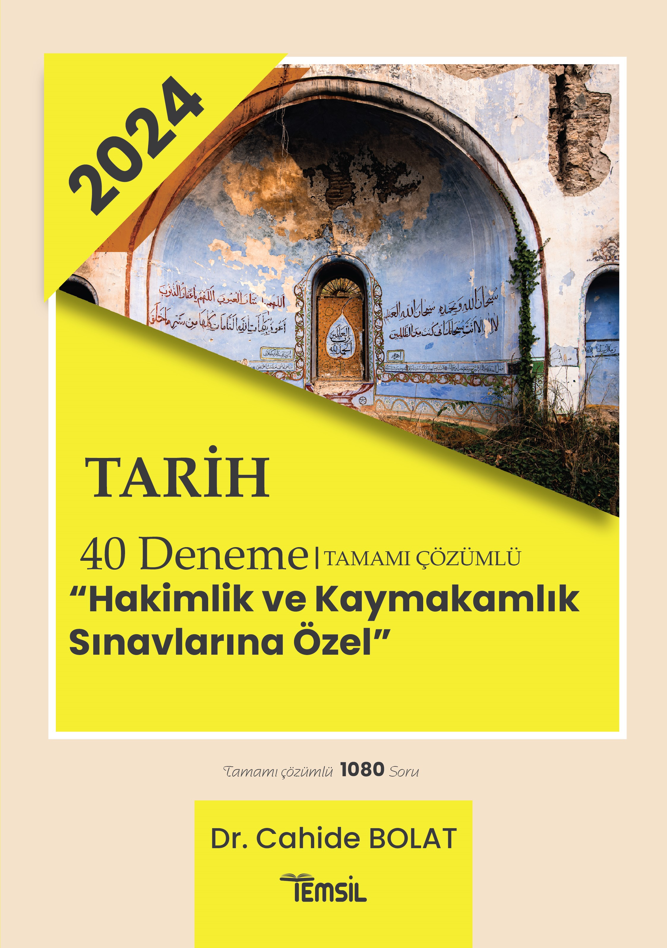  Tarih 40 Deneme Tamamı Çözümlü‘Hakimlik ve Kaymakamlık Sınavlarına Özel | Tarih 40 Deneme Tamamı Çözümlü‘Hakimlik ve Kaymakamlık Sınavlarına Özel | Cahide Bolat | Sanem Hande Bayramoğlu | Temsil Kitap | 9786242601206 
