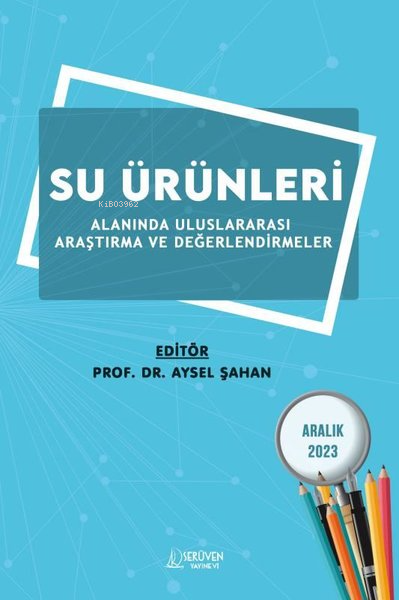 Su Ürünleri Alanında Uluslararası Araştırma ve Değerlendirmeler