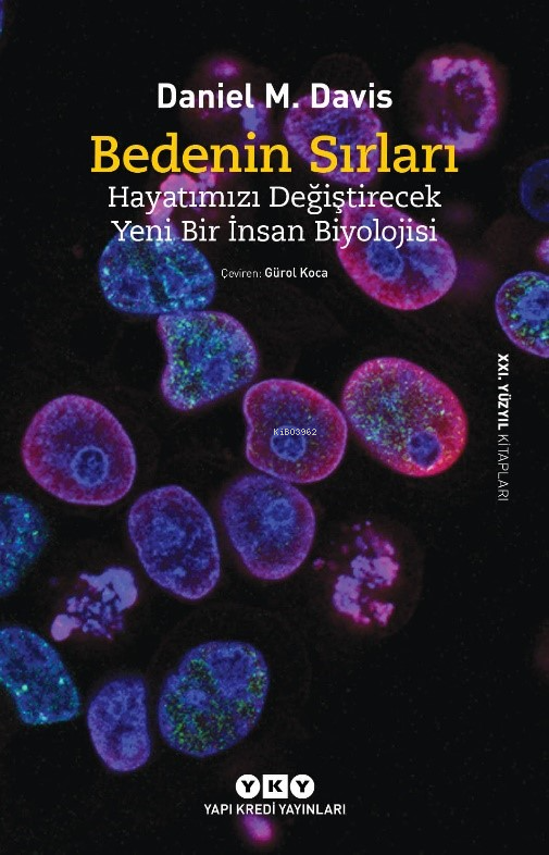 Bedenin Sırları;Hayatımızı Değitirecek Yeni Bir İnsan Biyolojisi