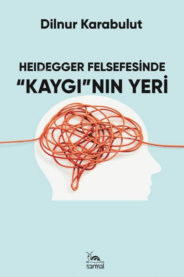 Heiegger Felsefesinde  “Kaygı”nın Yeri