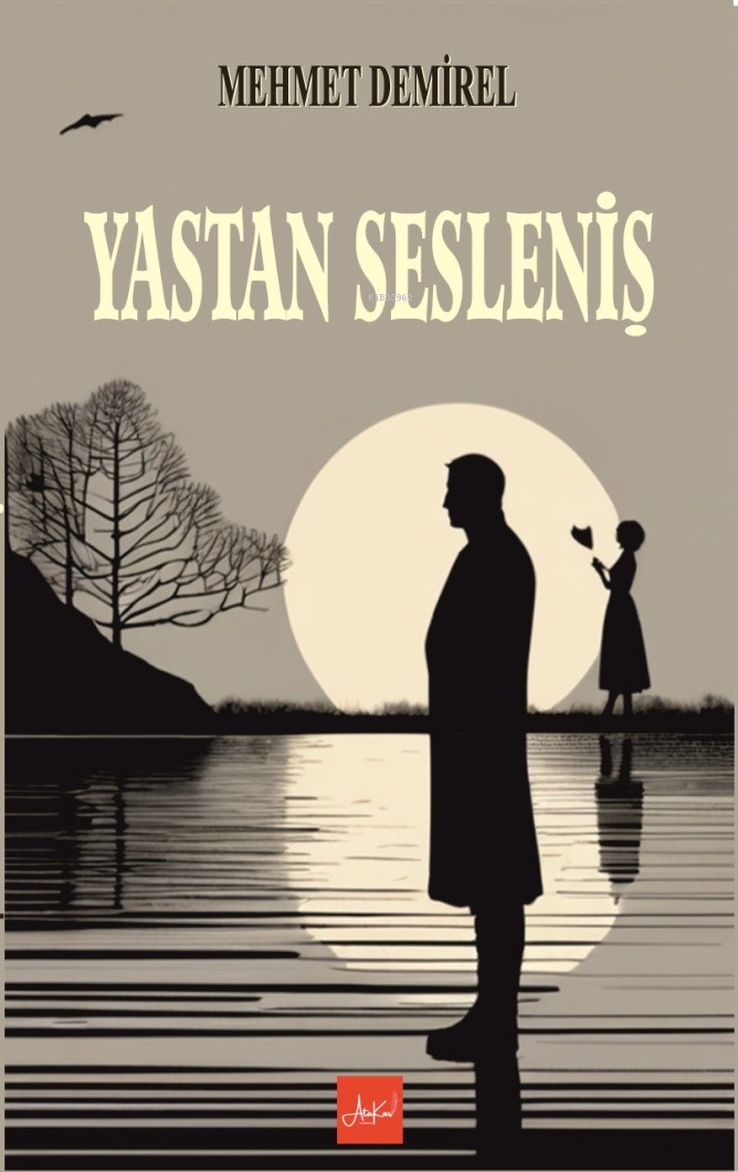  Yastan Sesleniş | Yastan Sesleniş | Ünal Kar | Melek Koç | Mehmet Demirel | Atakar Yayıncılık | 9786259449463 