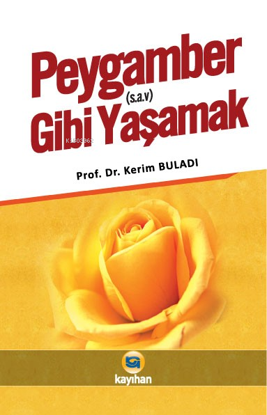 Peygamber (S.A.V.) Gibi Yaşamak