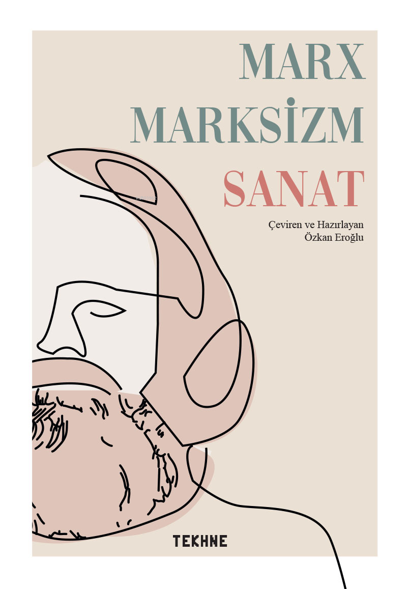  Marx Marksizm Sanat | Özkan Eroğlu | Tekhne Yayınları | 9786256240148 | 