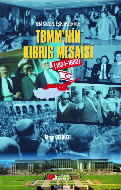 TBMM'nin Kıbrıs Mesaisi (1954-1960);Yeni Siyasal Eşik Ekseninde