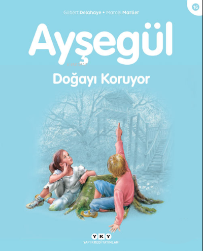 Ayşegül Doğayı Koruyor (16. Kitap)