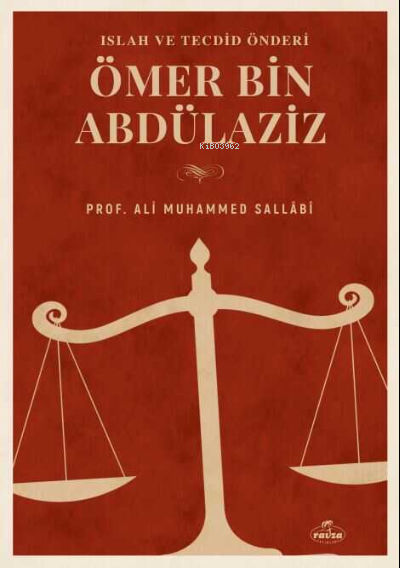 Büyük Islah ve Tecdid Önderi Ömer B. Abdülaziz Hayati Sahsiyeti ve Dönemi