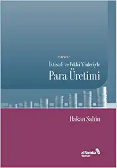 İktisadi ve Fıkhi Yönleriyle Para Üretimi