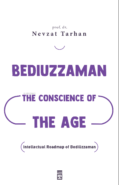 Bediuzzaman: The Conscience of The Age (Çağın Vicdanı Bediüzzaman) (İngilizce)