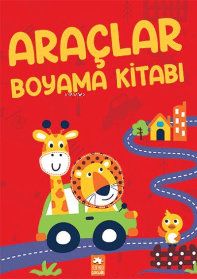  Araçlar Boyama Kitabı | Kolektif | Asiye Ademir | Serkan Cenker | Eksik Parça Yayınları | 9786258089172 | 