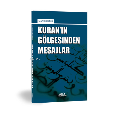 Kuran’ın Gölgesinden Mesajlar