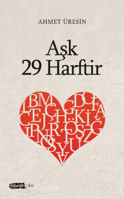  Aşk 29 Harftir | Aşk 29 Harftir | Ahmet Üresin | Tebeşir Yayınları | 9786051965321 