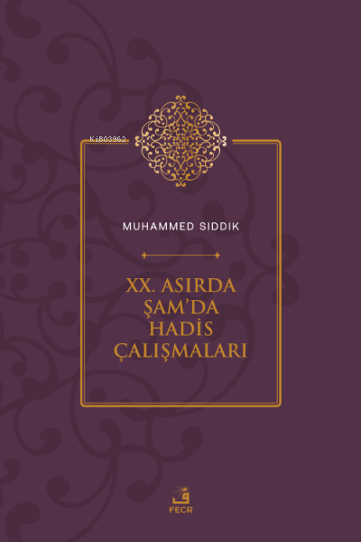 XX. Asırda Şam’da Hadis Çalışmaları