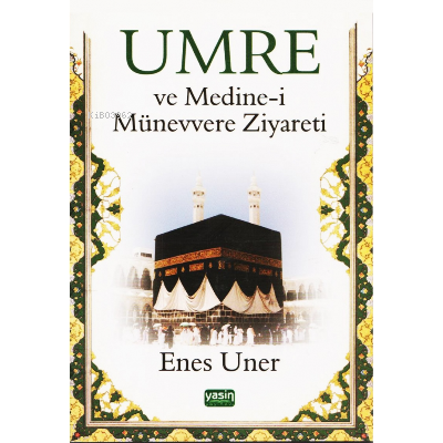 Umre ve Medine-i Münevvere Ziyareti