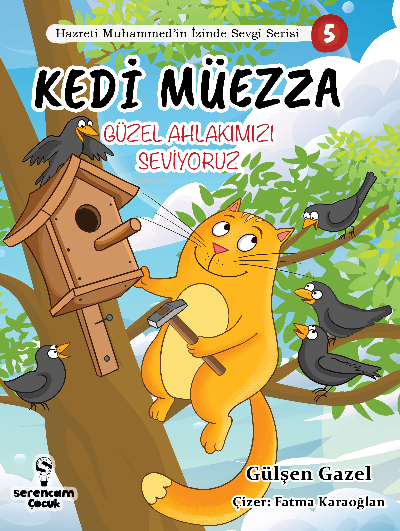 Kedi Müezza / Güzel Ahlakımızı /Hazreti Muhammed'in İzinde Sevgi Serisi - 3