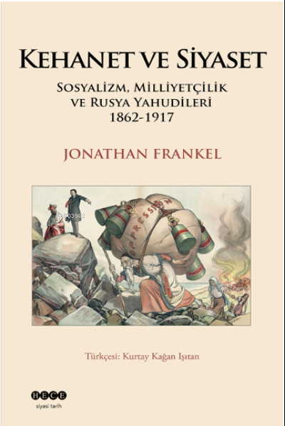 Kehanet Ve Siyaset Sosyalizm, Milliyetçilik Ve Rusya Yahudileri 1862-1917