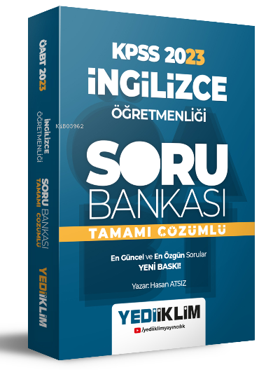  2023 ÖABT İngilizce Öğretmenliği Tamamı Çözümlü Soru Bankası | 2023 ÖABT İngilizce Öğretmenliği Tamamı Çözümlü Soru Bankası | Hasan Atsız | Yediiklim Yayıncılık | 9786254312052 