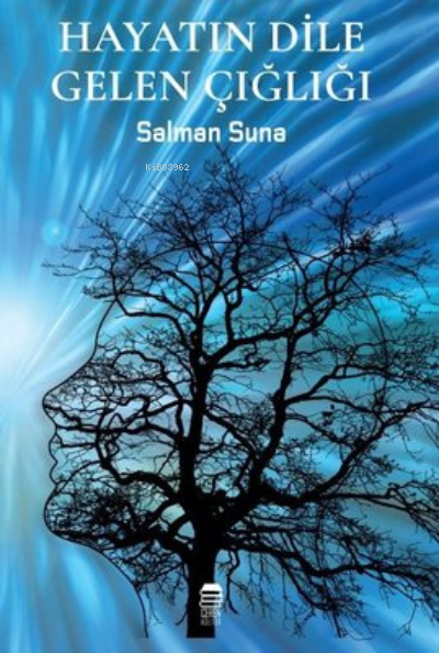  Hayatın Dile Gelen Çığlığı | Salman Suna | Ceren Kültür Yayınları | 9786057357366 | 