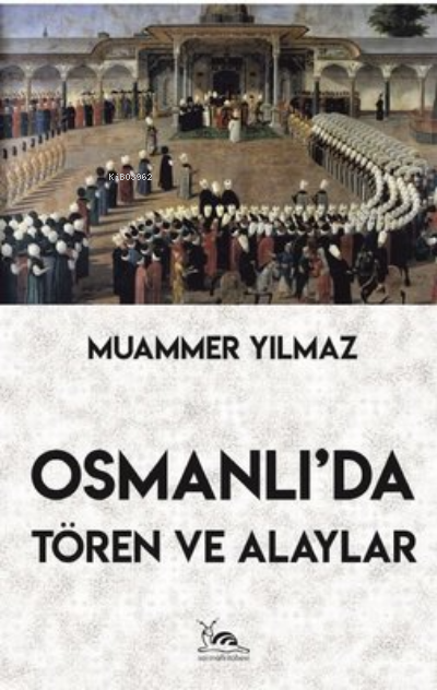 Osmanlı’Da Tören Ve Alaylar