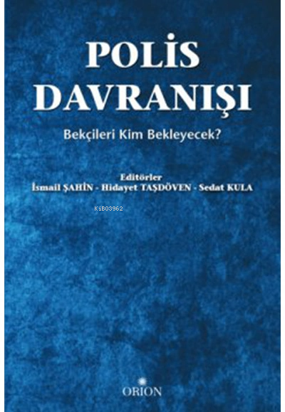  Polis Davranışı | İsmail Şahin | Hidayet Taşdöven | Orion Kitabevi | 9786055145606 | 