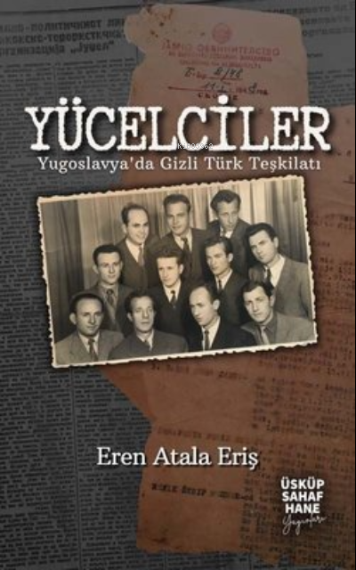 Yücelciler, Yugoslavya'da Gizli Türk Teşkilatı