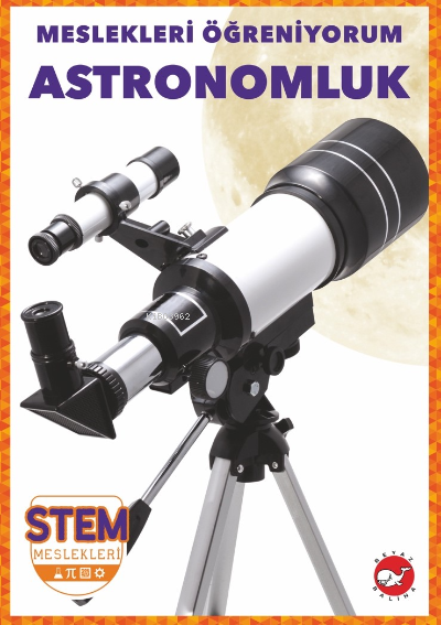 Meslekleri Öğreniyorum;Astronomluk Stem Meslekleri