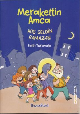 Merakettin Amca;Hoşgeldin Ramazan