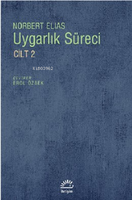 Uygarlık Süreci Cilt: 2