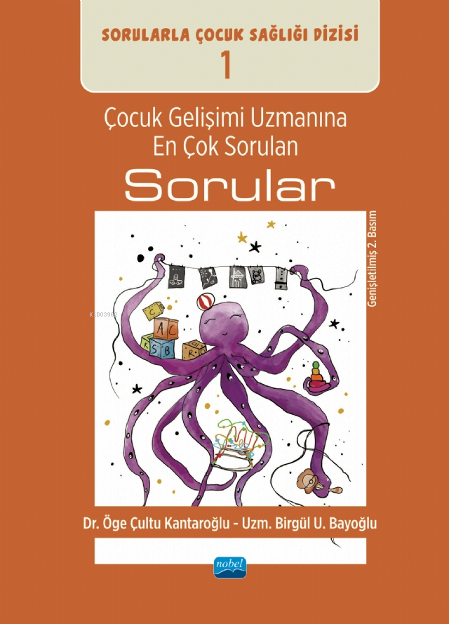 Çocuk Gelişimi Uzmanına En Çok Sorulan Sorular; Sorularla Çocuk Sağlığı Dizisi: 1