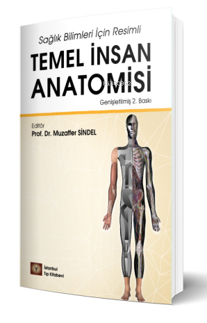 Sağlık Bilimleri İçin Resimli Temel İnsan Anatomisi