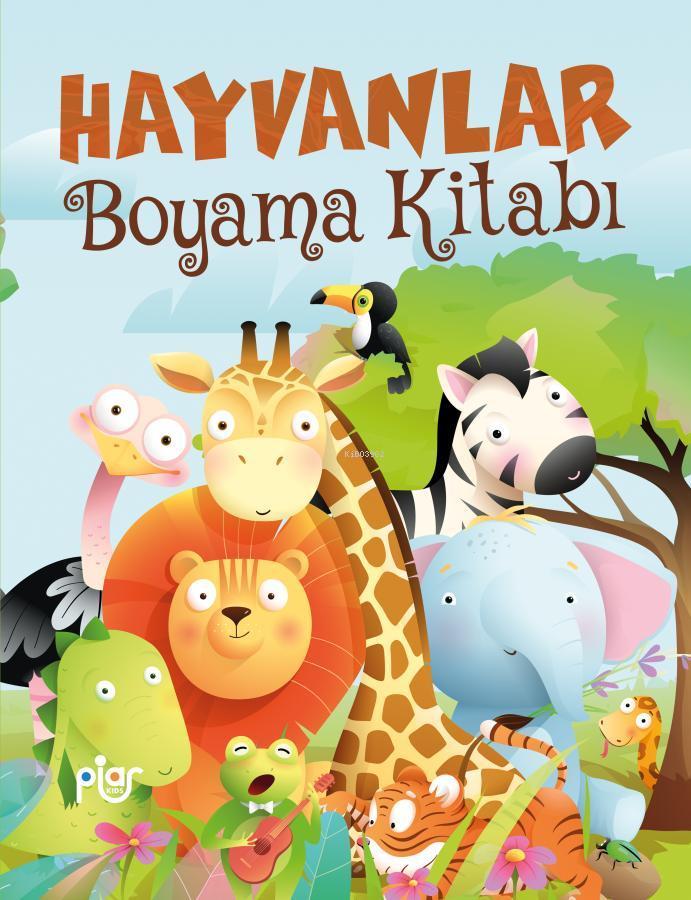  Hayvanlar Boyama Kitabı | Hayvanlar Boyama Kitabı | Kolektif | Piar Yayınevi | 9786256759183 