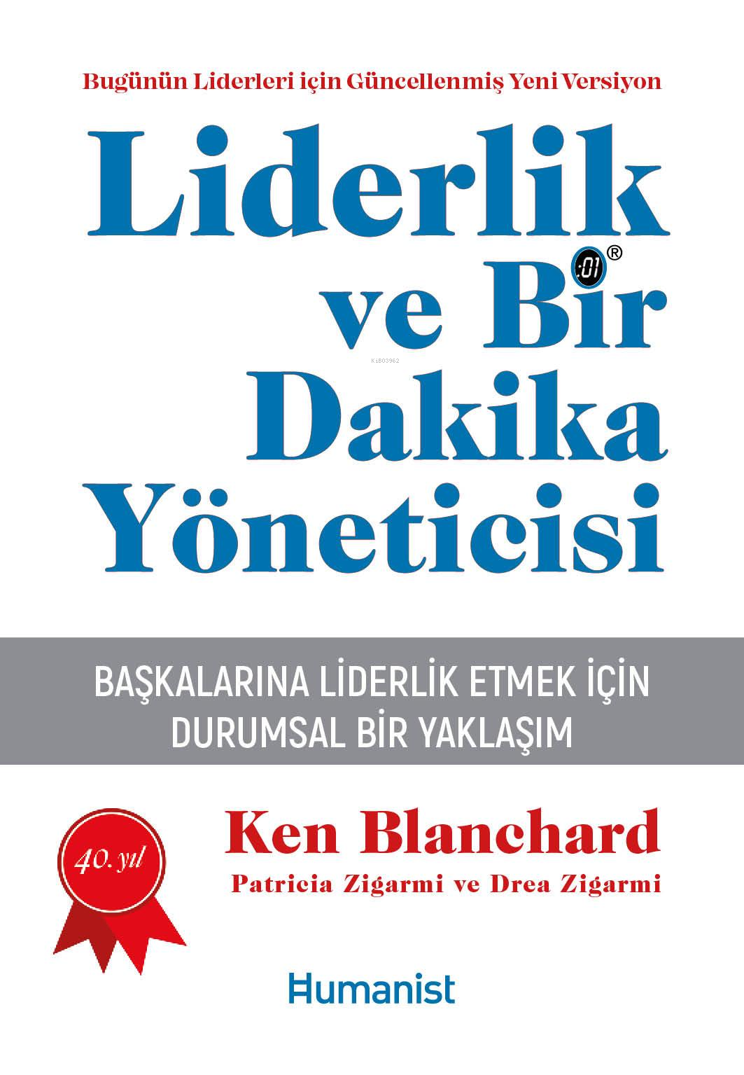 Liderlik ve Bir Dakika Yöneticisi ;Başkalarına Liderlik Etmek için Durumsal Bir Yaklaşım