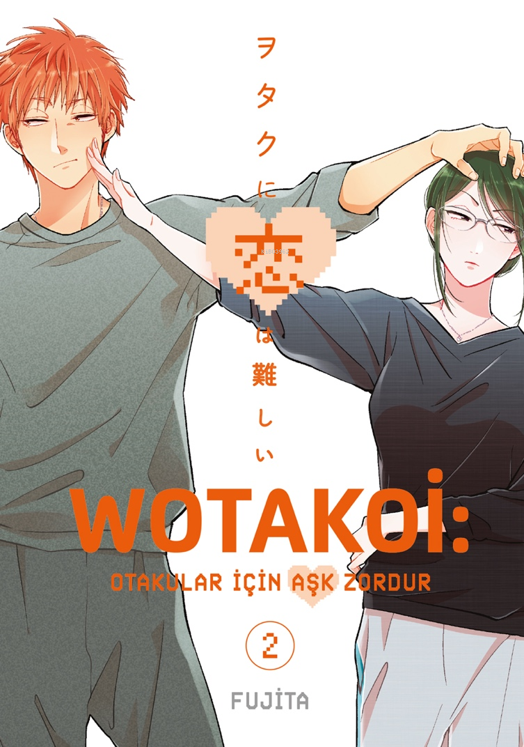 Wotakoi 2. Cilt;Otakular İçin Aşk Zordur