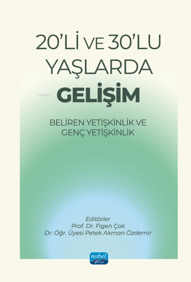 20'li ve 30'lu Yaşlarda Gelişim;Beliren Yetişkinlik ve Genç Yetişkinlik