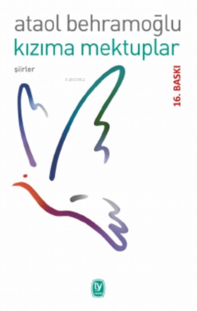  Kızıma Mektuplar | Kızıma Mektuplar | Ataol Behramoğlu | Tekin Yayınevi | 9789944610186 