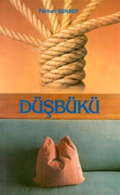  Düşbükü | Düşbükü | Ferhan Şensoy | Ortaoyuncular Yayınları | 9789757904052 