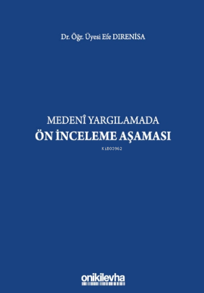  Medeni Yargılamada Ön İnceleme Aşaması | Efe Dırenisa | On İki Levha Yayıncılık | 9786257598255 | 
