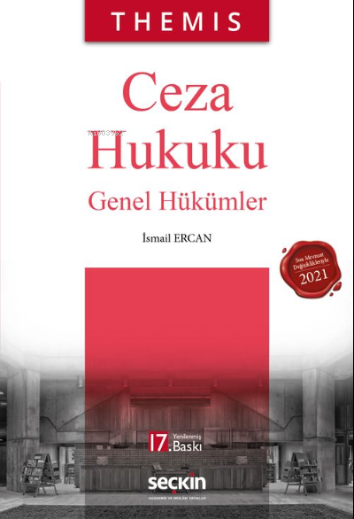  THEMIS – Ceza Hukuku Genel Hükümler | THEMIS – Ceza Hukuku Genel Hükümler | İsmail Ercan | Seçkin Yayıncılık | 9789750268083 