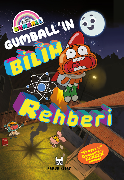  Gumballın Bilim Rehberi | Gumballın Bilim Rehberi | Neşe Akın | Kiel Phegley | Rakun Kitap | 9786057083104 