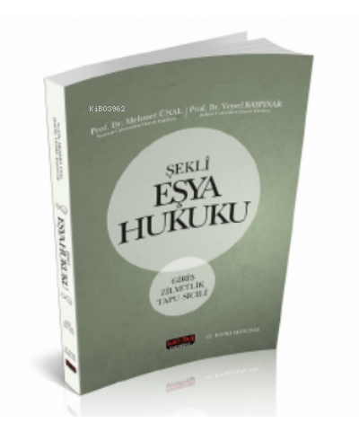  Şekli Eşya HukukuGiriş Zilyetlik Tapu Sicili | Mehmet Ünal | Veysel Başpınar | Savaş Yayınevi | 9786257483186 | 