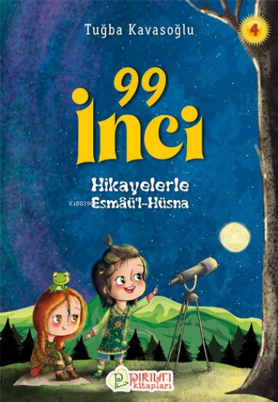 99 İnci - 4;Hikayelerle Esmaü’l-Hüsna