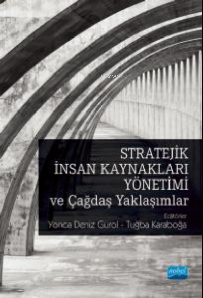 Stratejik İnsan Kaynakları Yönetimi ve Çağdaş Yaklaşımlar