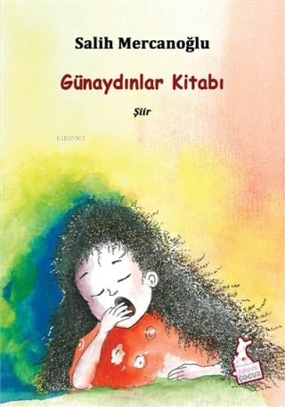  Günaydınlar Kitabı | Günaydınlar Kitabı | Salih Mercanoğlu | Kanguru Yayınları | 9786051753256 