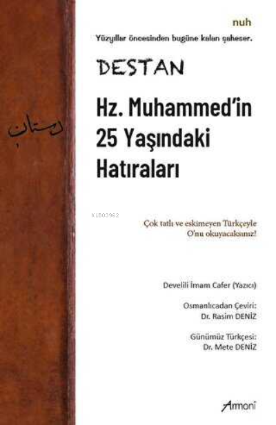  Destan Hz Muhammedin 25 Yaşındaki Hatıraları | Mete Deniz | Armoni Yayınları | 9786057163615 | 