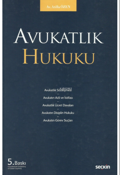  Avukatlık Hukuku | Atilla Özen | Seçkin Yayıncılık | 9789750275630 | 