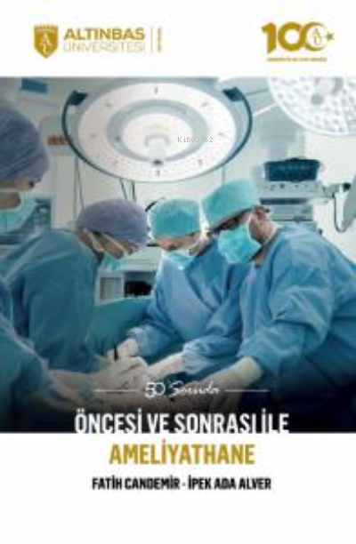 50 Soruda Öncesi ve Sonrası ile Ameliyathane