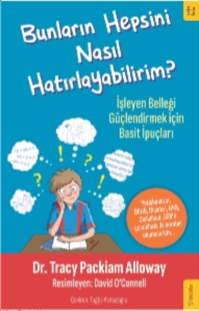 Bunların Hepsini Nasıl Hatırlayabilirim?;İşleyen Belleği Güçlendirmek için Basit İpuçları