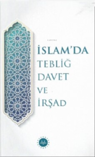 İslam’da Tebliğ Davet ve İrşad