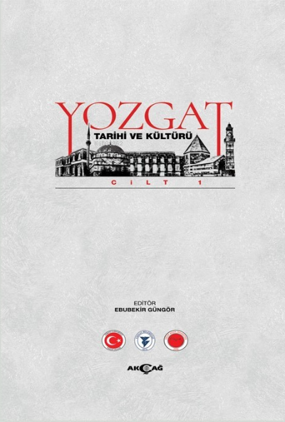  Yozgat Tarihi 4 Cilt Takım | Ebubekir Güngör | Akçağ Basım Yayım Pazarlama | 9786053427544 | 