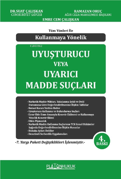  Kullanmaya Yönelik Uyuşturucu veya Uyarıcı Madde Suçları | Suat Çalışkan | Ramazan Oruç | Emre Cem Çalışkan | Platon Hukuk Yayınevi | 9786258128932 | 