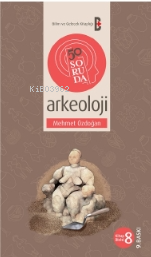 50 Soruda Arkeoloji